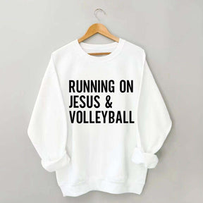 Running On Jesus Volleyball Sweatshirt
