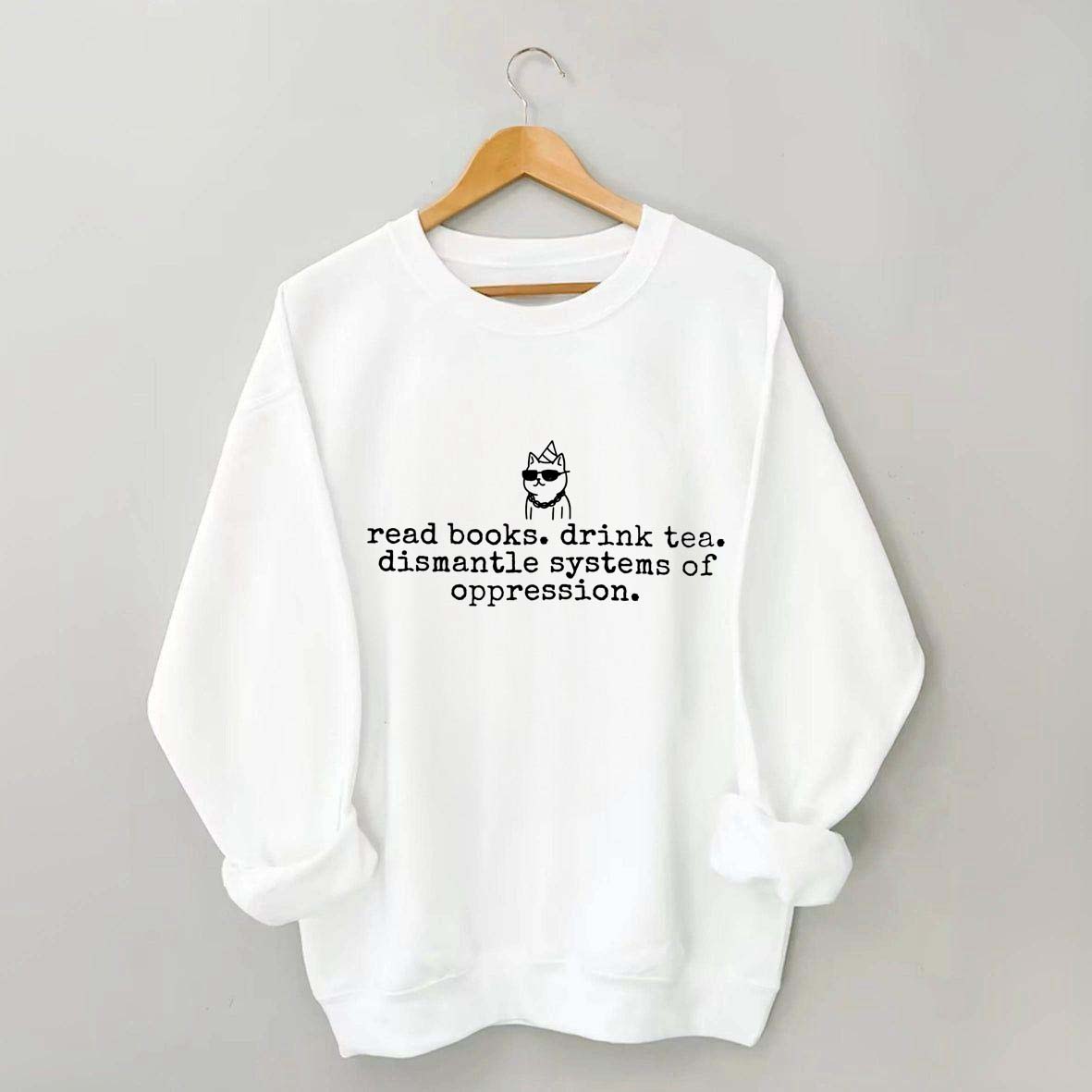 Books and Tea Funny Equality Sweatshirt
