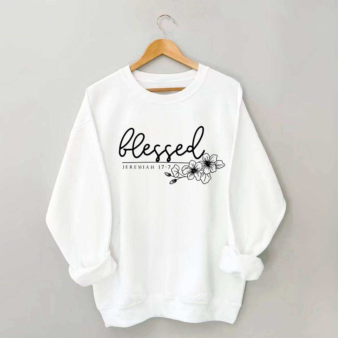 Blessed Jeremiah 17:7 Sweatshirt
