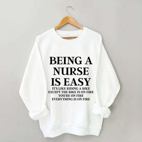 Being A Nurse Is Easy Sweatshirt