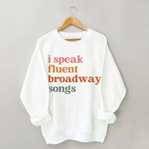 I Speak Fluent Broadway Songs Retro Music Sweatshirt