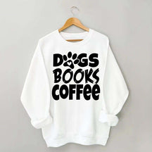 Dogs Books Coffee Teacher Bookish Sweatshirt