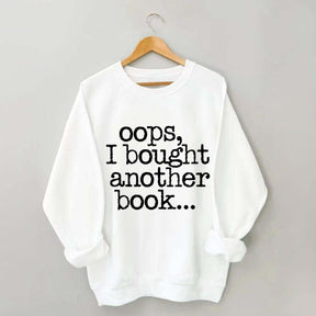 Lovely Oops I Bought Another Book Sweatshirt