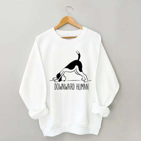 Downward Human Dog Yoga Sweatshirt