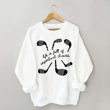 Life Is Full Of Important Choices Hockey Sweatshirt