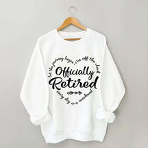 Retirement Party Officially Sweatshirt