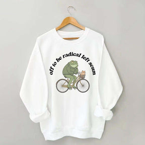 Funny Off To Be Radical Left Scum Sweatshirt