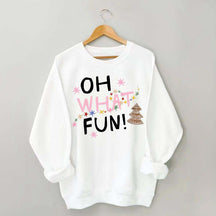 Oh What Fun Christmas Sweatshirt
