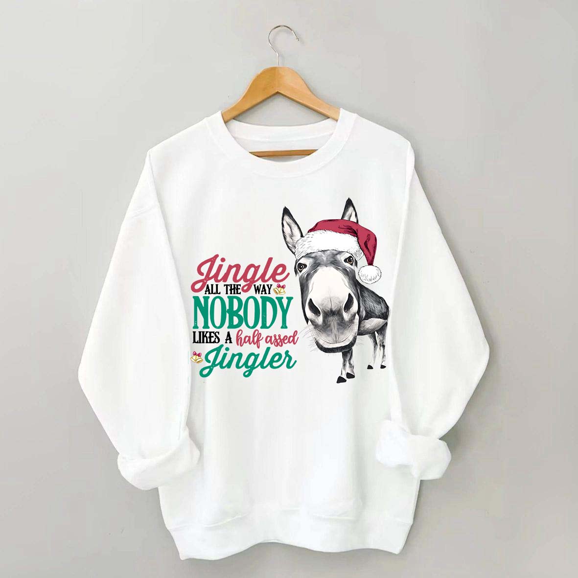 Jingle All the Way Sweatshirt
