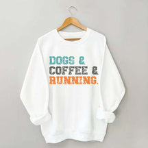 Dogs Coffee Running Relaxation Sweatshirt