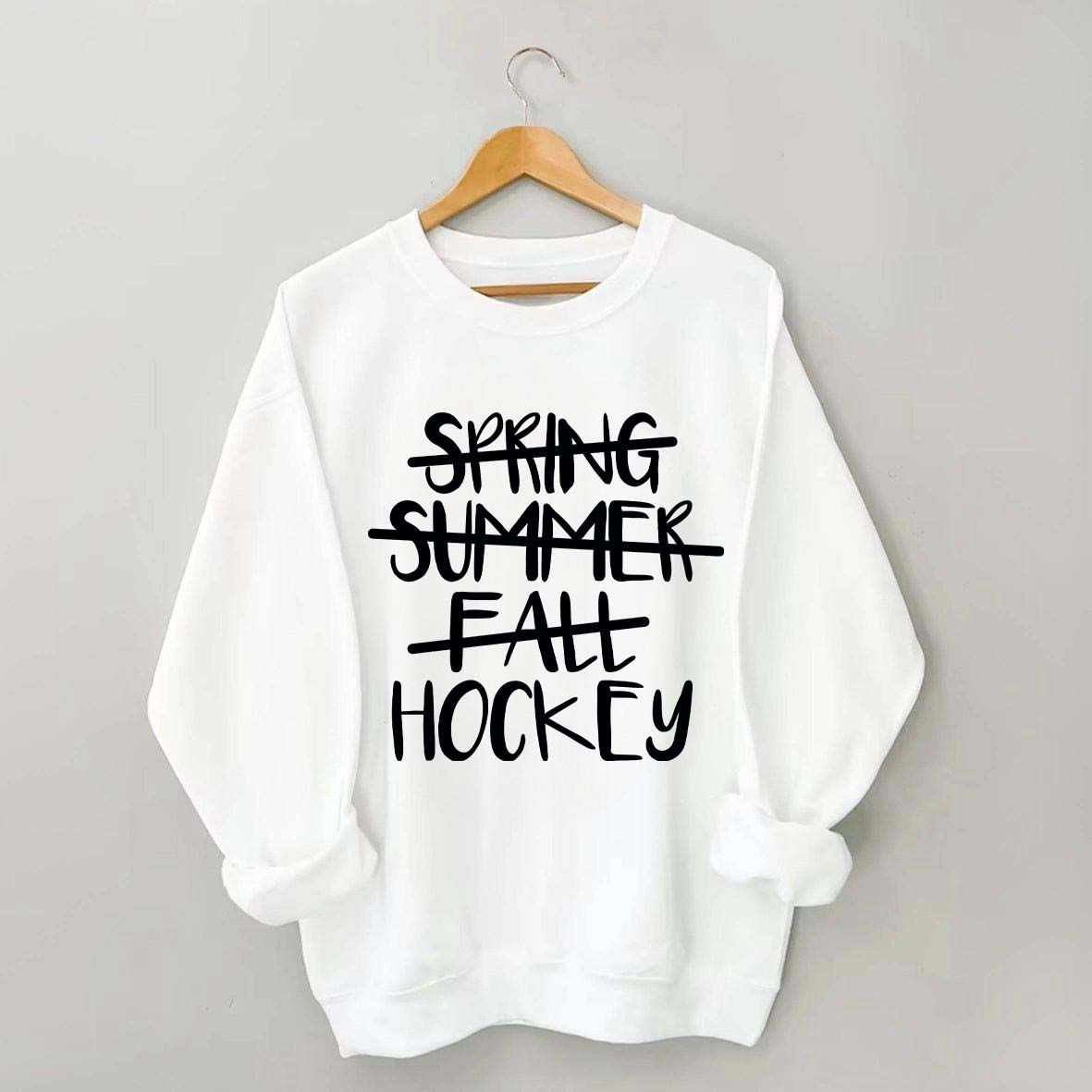 Spring Summer Fall Hockey Sweatshirt