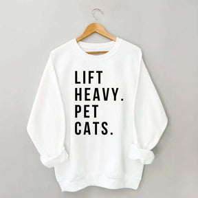 Lift Heavy Pet Cats Sweatshirt