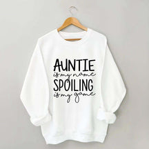 Auntie is My Name Sweatshirt