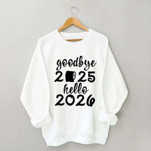 Good Bye 2025 Hello 2026 Sweatshirt