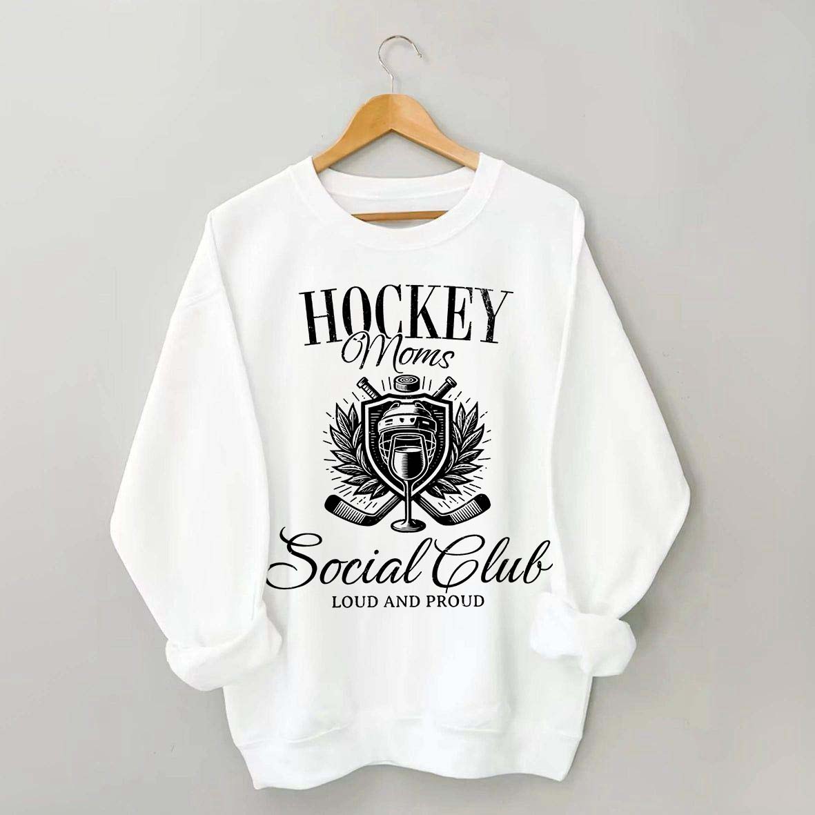 Hockey Moms Social Club Loud & Proud Sweatshirt