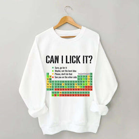Can I Lick It Periodic Table Chemistry Sweatshirt