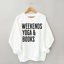 Weekends Yoga and Books Sweatshirt