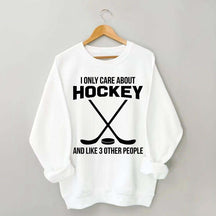 About Hockey and Like 3 Other People Sweatshirt