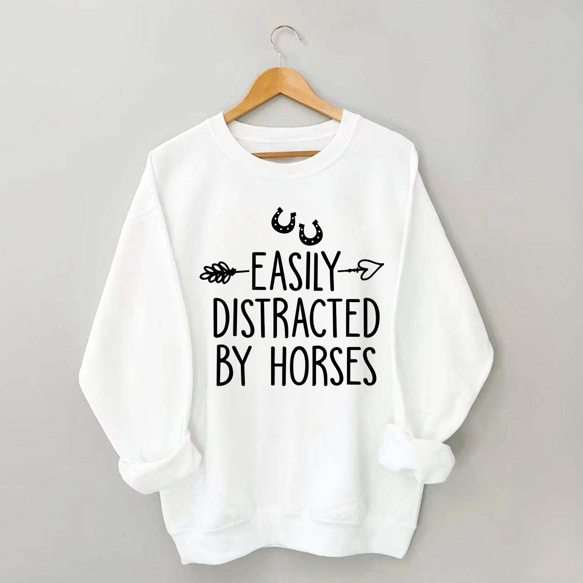 Easily Distracted by Horses Sweatshirt