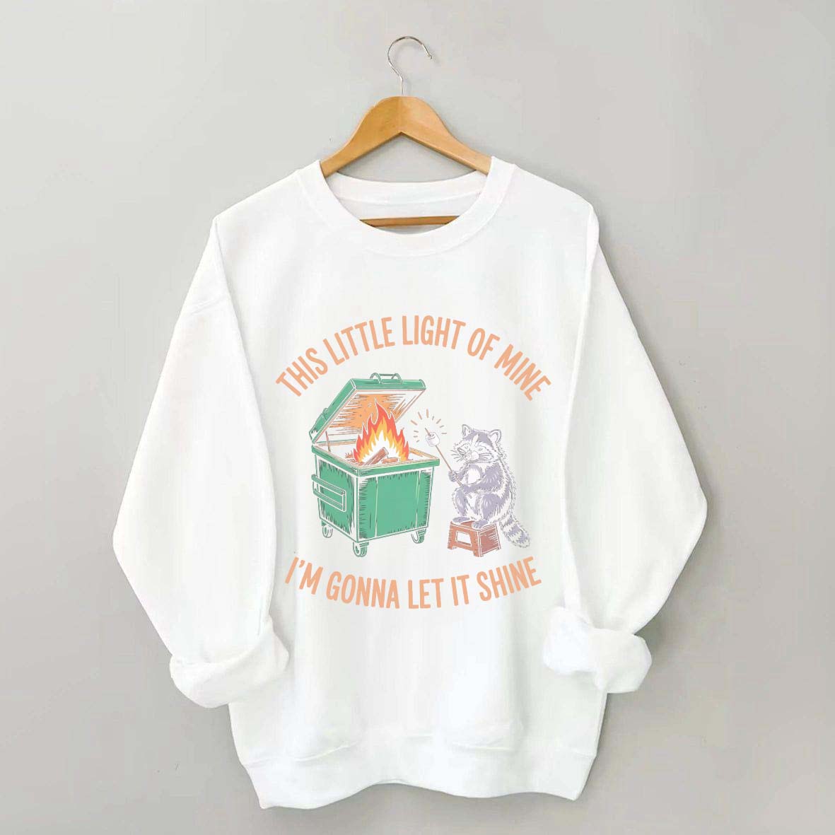 This Little Light of Mine I'm Gonna Let It Shine Racoon Sweatshirt