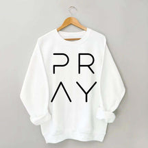 Pray Sweatshirt