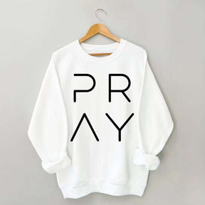 Pray Sweatshirt
