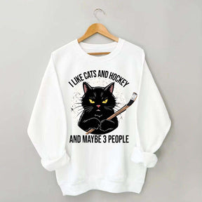 I Like Cats And Hockey And Maybe 3 People Sweatshirt