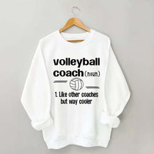 Volleyball Coach Like Other Coaches But Way Cooler Sweatshirt