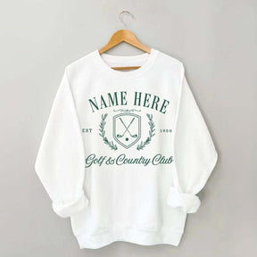Personalized Country Club Name And Year Golf  Sweatshirt