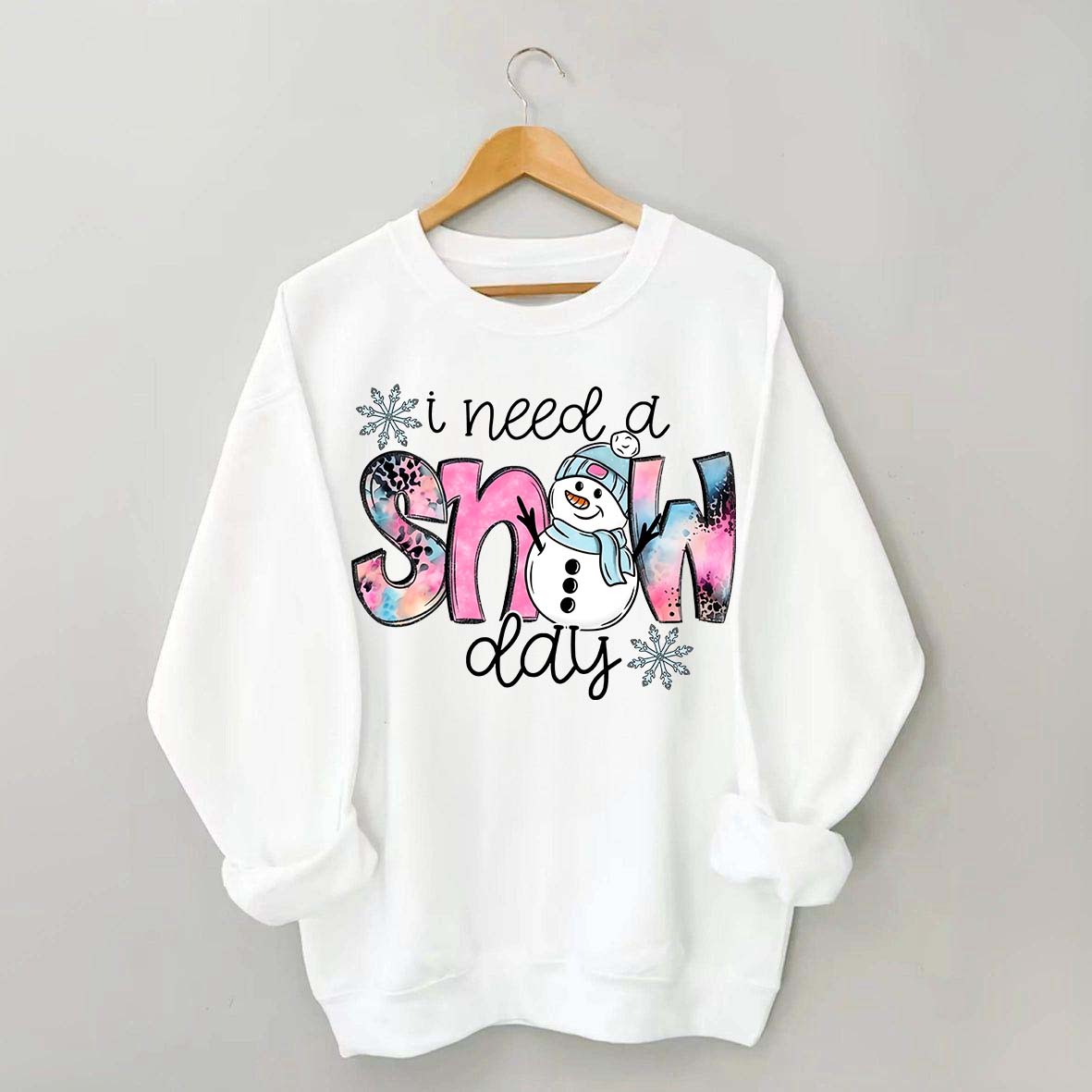 Cute Winter I Need A Snow Day Sweatshirt