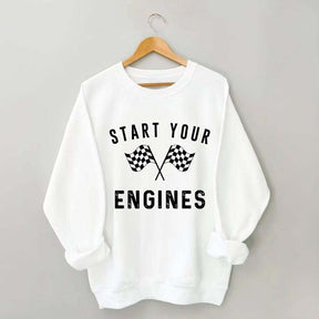 Start Your Engines Sweatshirt