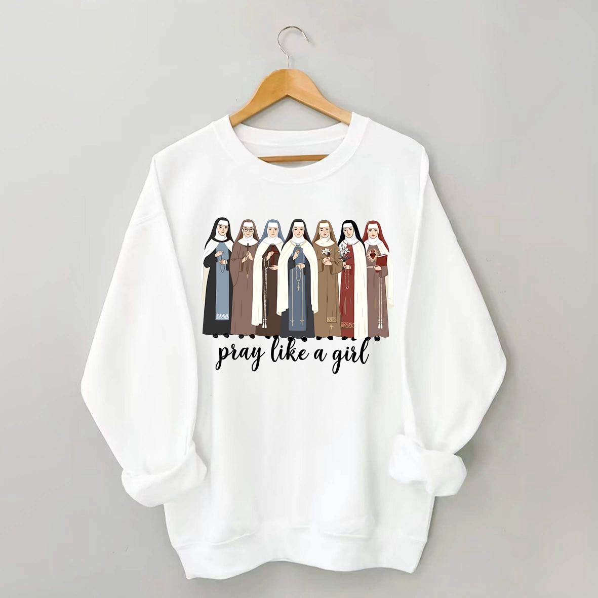 Women Pray Like a Girl Sweatshirt