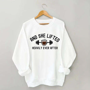 And She Lifted Heavily Ever After Coffee Sweatshirt