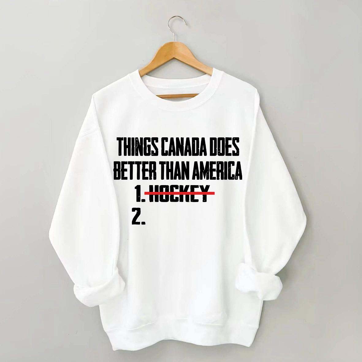 Things Canada Does Better Than America Hockey Sweatshirt