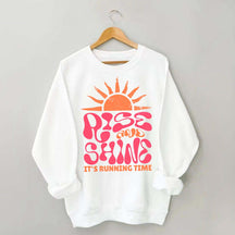Rise and Shine It¡®¡¯s Running Time Sweatshirt