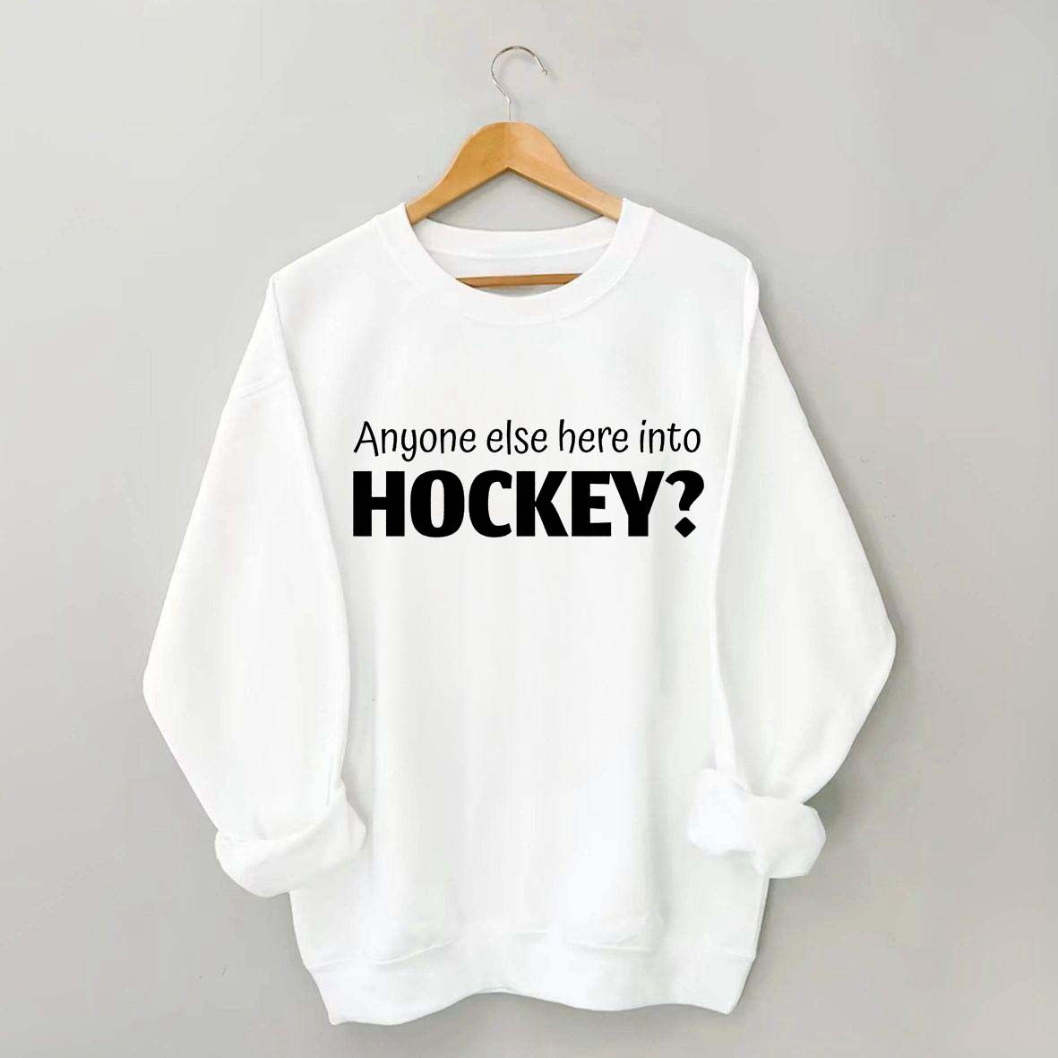 Anyone Else Here Into Hockey Sweatshirt