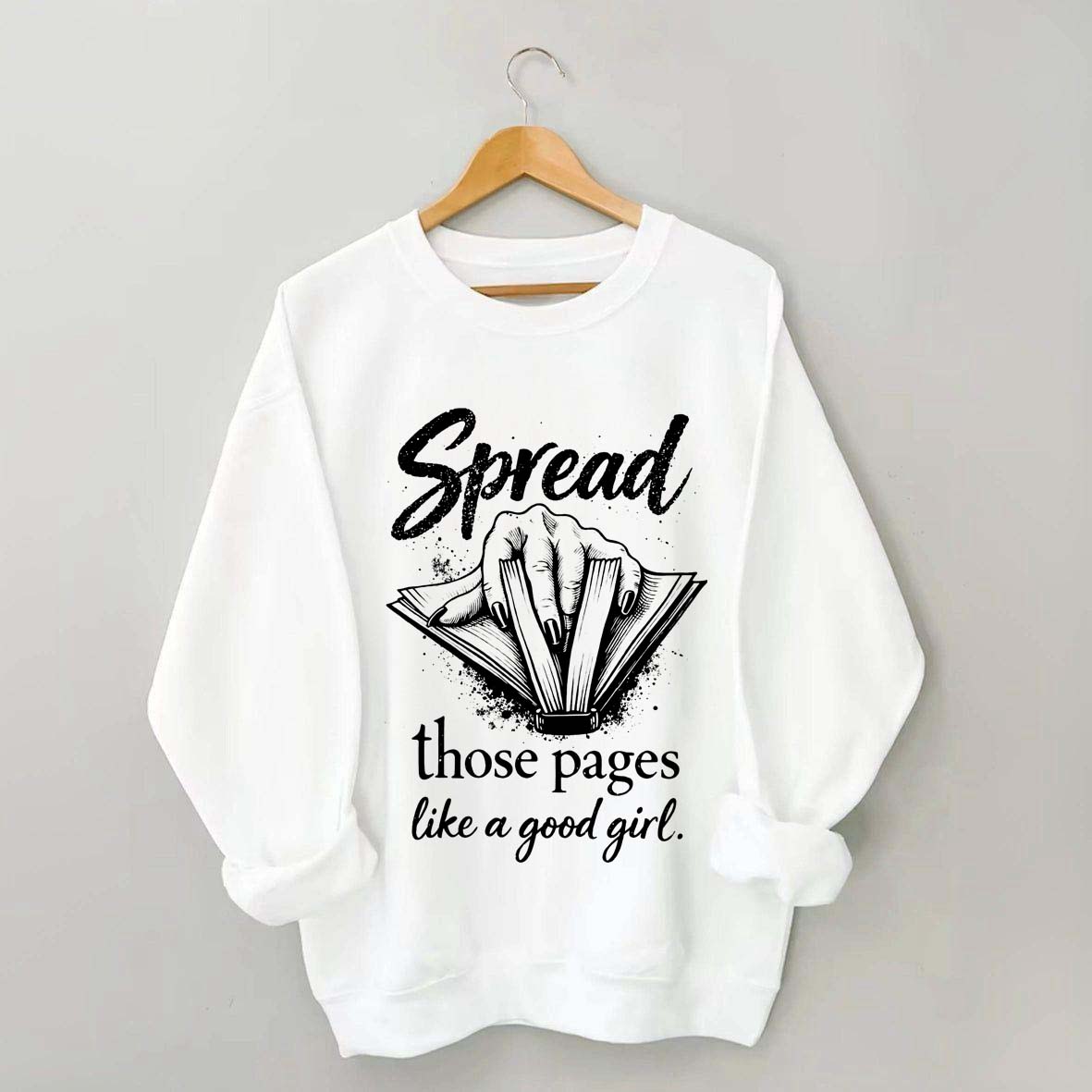 Spread Those Pages Like a Good Girl Sweatshirt