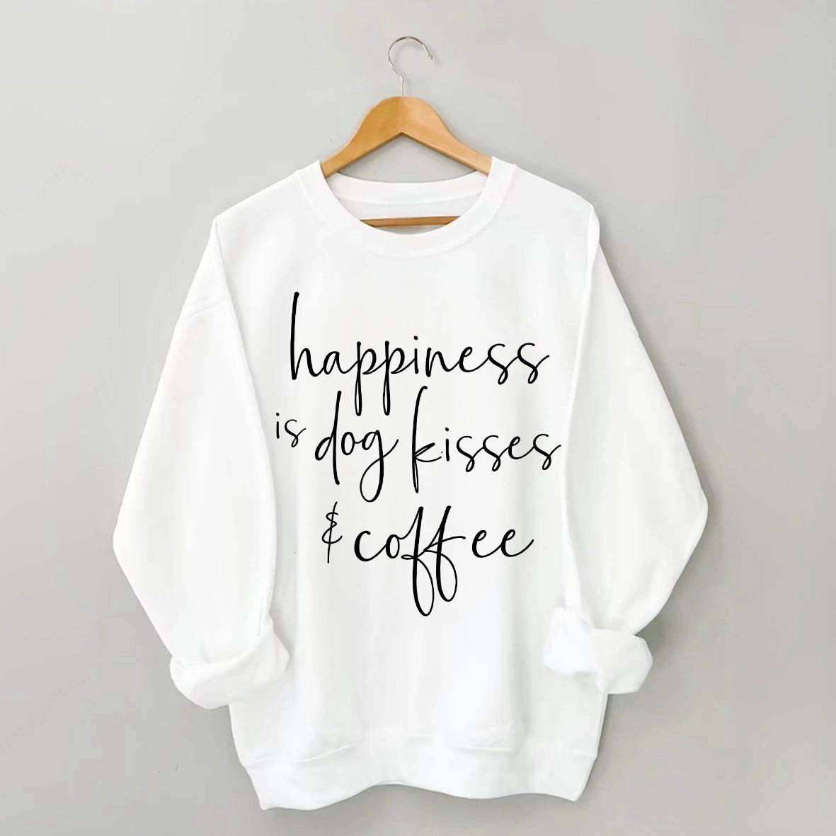 Happiness Is Dog Kisses & Coffee Sweatshirt