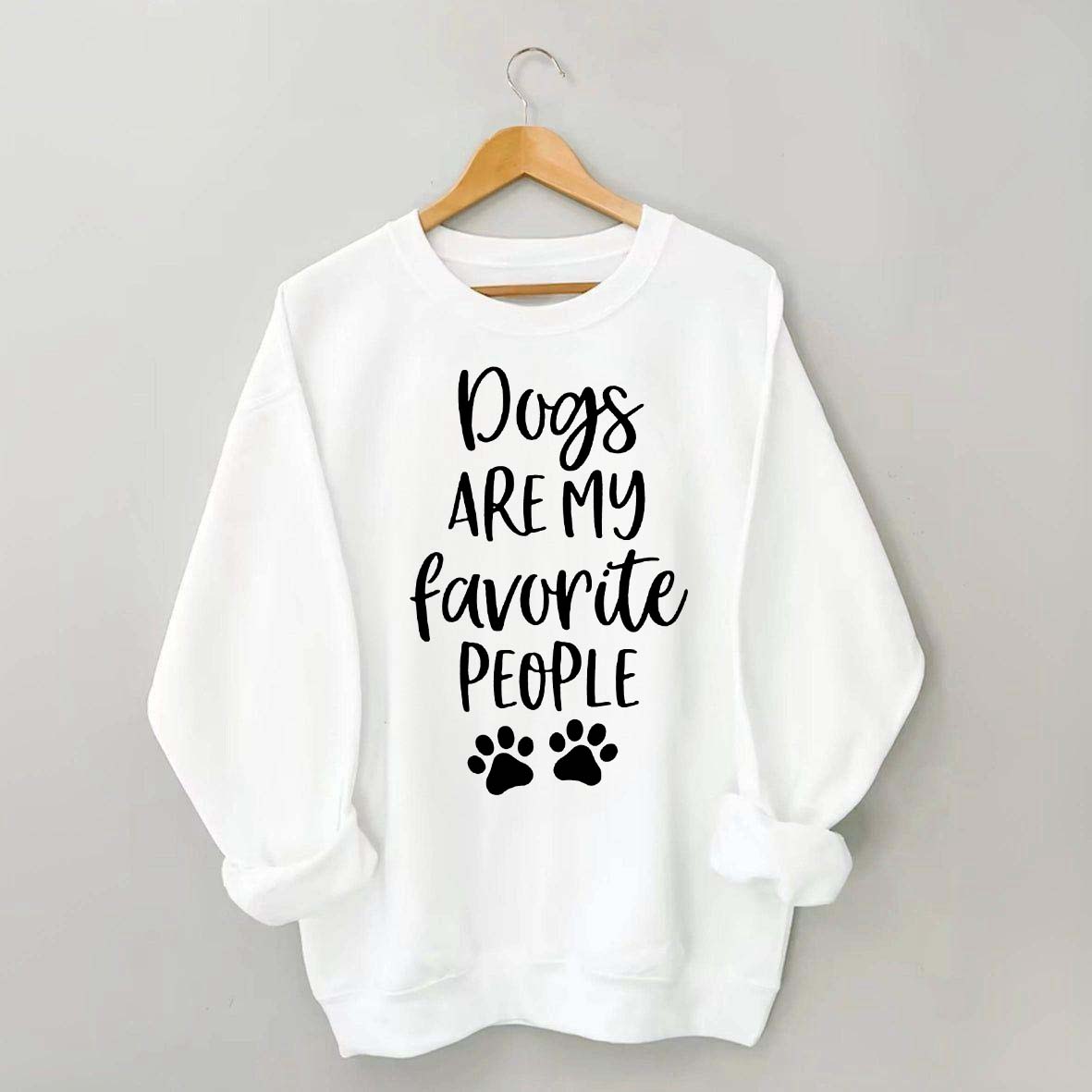 Dogs Are My Favorite People Funny Cute Sweatshirt