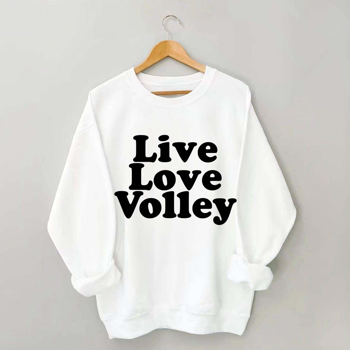 Live Love Volley Volleyball Sweatshirt