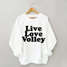 Live Love Volley Volleyball Sweatshirt