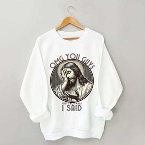 Thats Not What I Said Sweatshirt