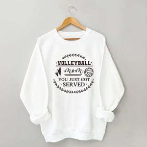 You Just Got Served Volleyball Sweatshirt
