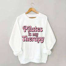 Pilates Is My Therapy Sweatshirt