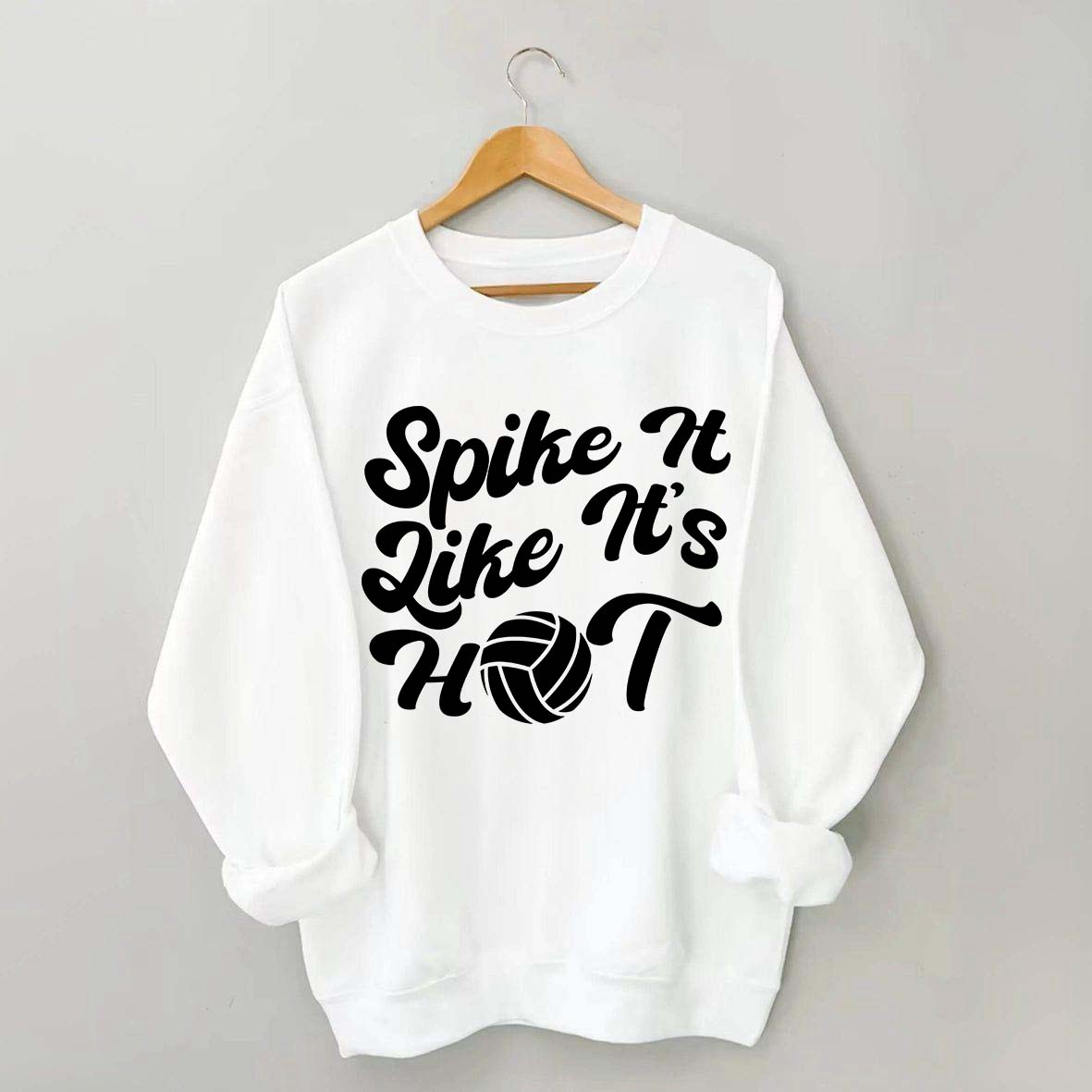 Spike It Like It's Hot Sweatshirt