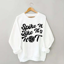 Spike It Like It's Hot Sweatshirt