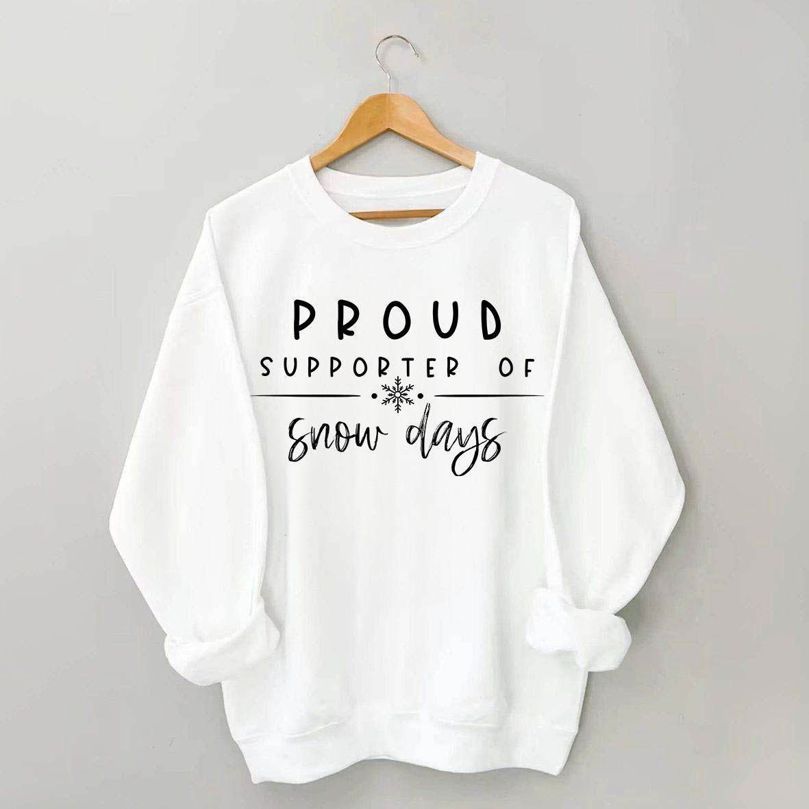 Teacher Christmas Proud Supporter Of Snow Days Sweatshirt