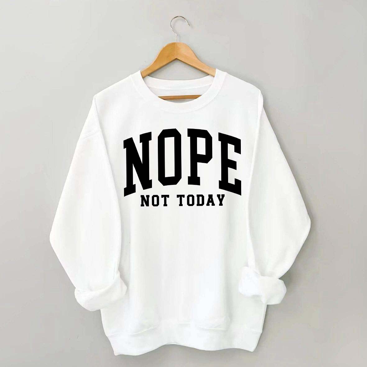 Nope Not Today Introvert Sweatshirt