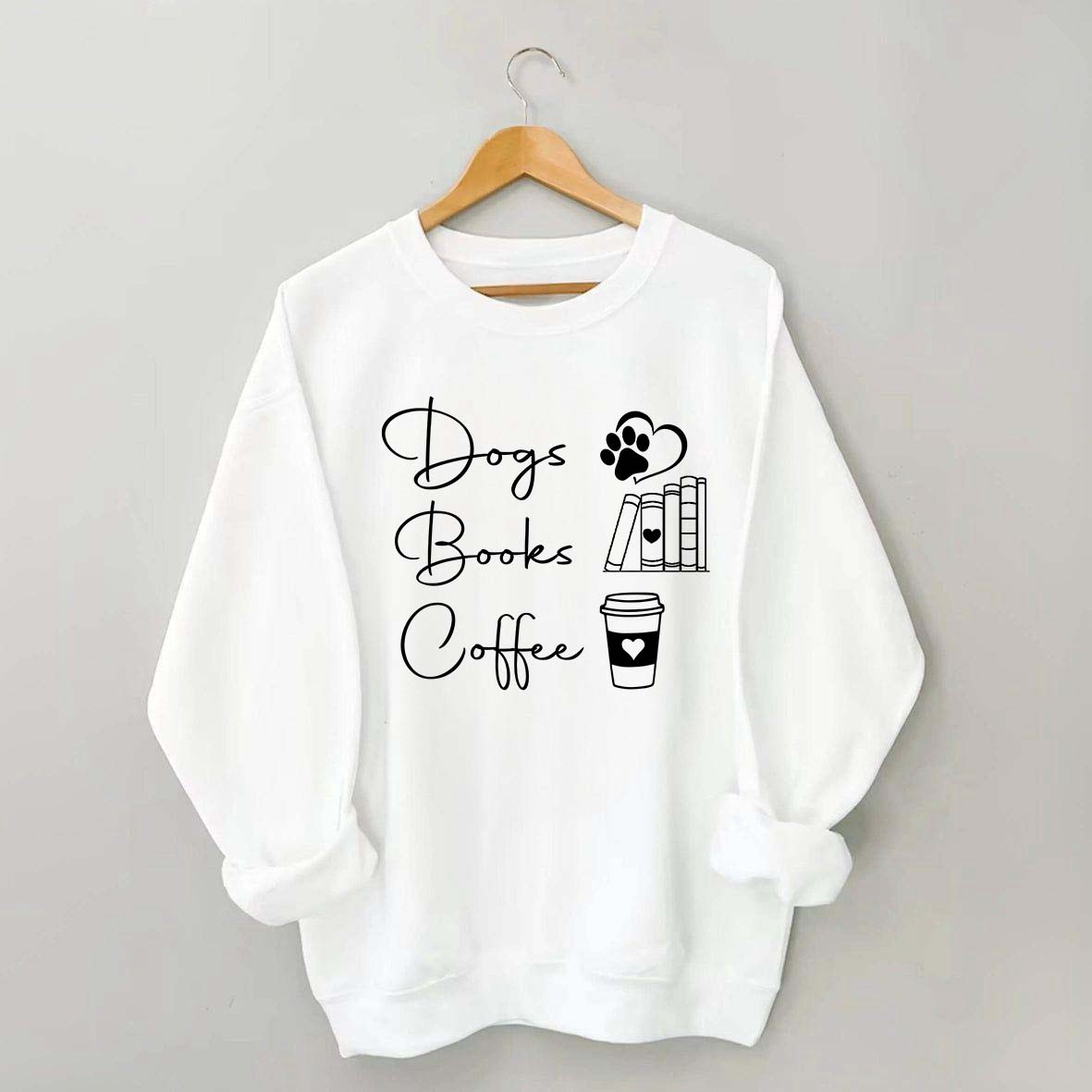 Coffee Books and Dogs Sweatshirt