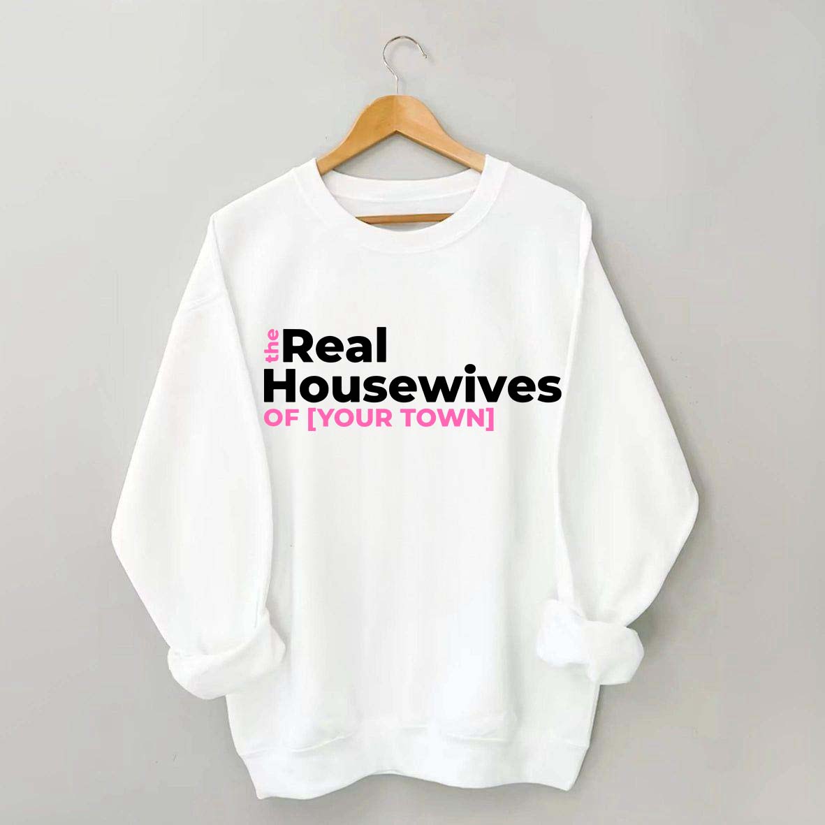 Personalized Real Housewives Sweatshirt